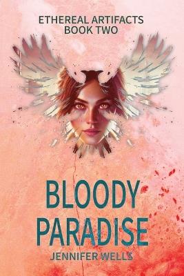 Bloody Paradise: The Game of Survival in A Dreamland - Jennifer Wells - cover