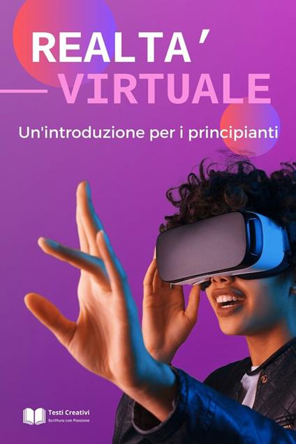 Realtà Virtuale - Testi Creativi - ebook