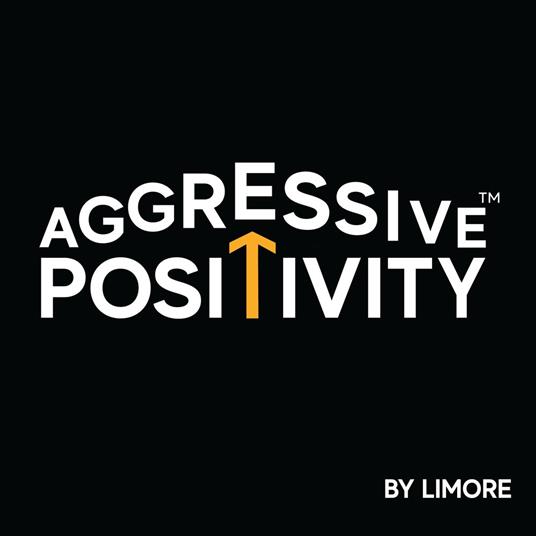 Aggressive Positivity