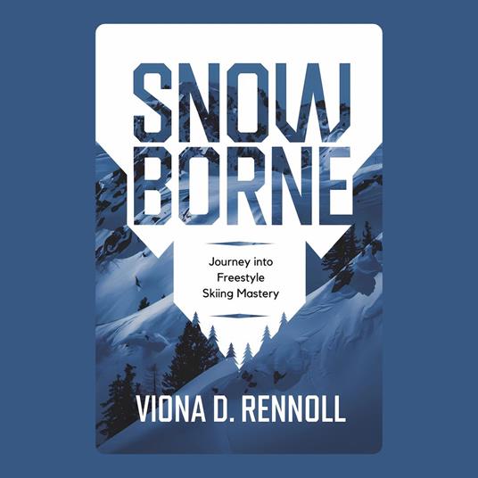 Snowborne: Journey into Freestyle Skiing Mastery