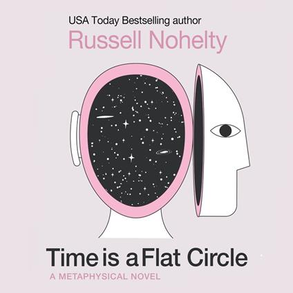Time is a Flat Circle