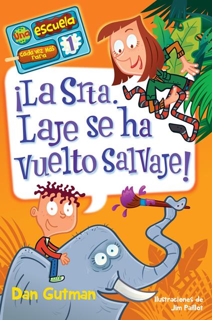 ¡La Srta. Laje se ha vuelto salvaje! - Dan Gutman - ebook