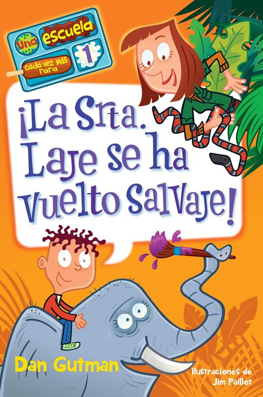 ¡La Srta. Laje se ha vuelto salvaje! - Dan Gutman - ebook