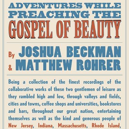 Adventures While Preaching the Gospel of Beauty