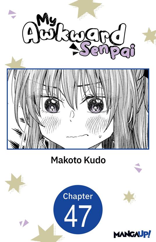 My Awkward Senpai #047