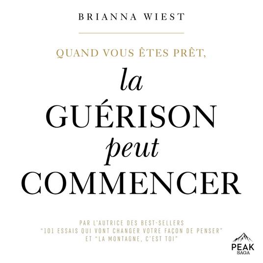 Quand vous êtes prêt, la guérison peut commencer