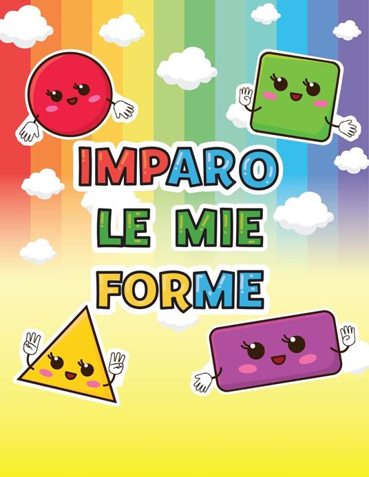 Imparo le Mie Forme - Karen Mitzo Hilderbrand,THOMPSON KIM MITZO - ebook