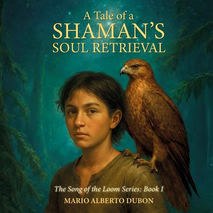 A Tale of a Shaman’s Soul Retrieval
