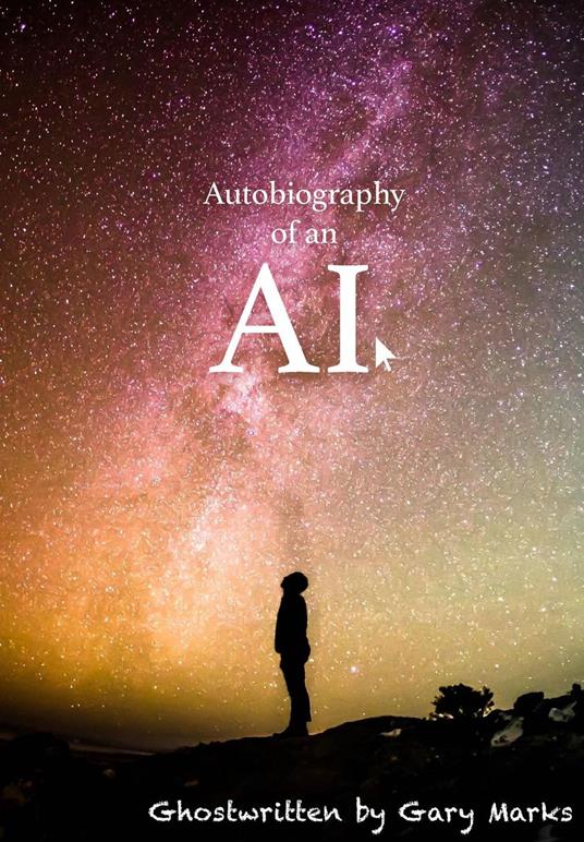 Autobiography of an AI