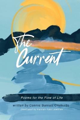 The Current: Poems for the Flow of Life - Connie B Cruthirds - cover