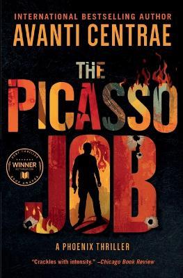 The Picasso Job: A Phoenix Thriller - Avanti Centrae - cover