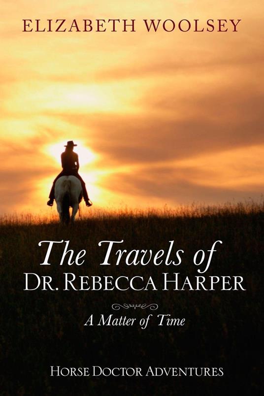 The Travels of Dr. Rebecca Harper A Matter of Time