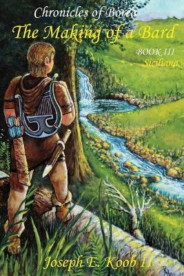 The Making of a Bard - Siciliana - Joseph E Koob - cover