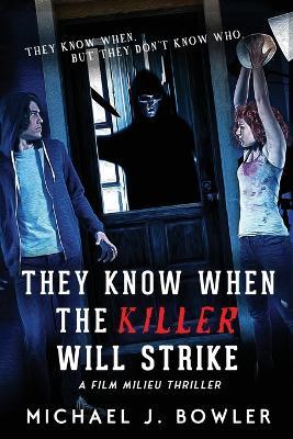 They Know When The Killer Will Strike - Michael J Bowler - cover