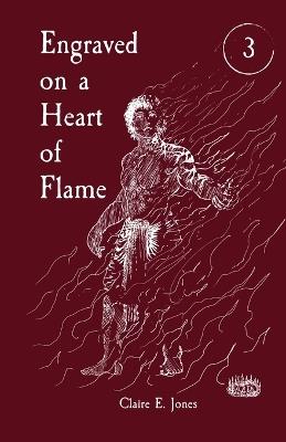 Engraved on a Heart of Flame - Claire E Jones - cover