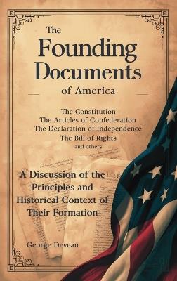 The Founding Documents of America - George Deveau - cover