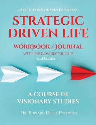 Strategic Drive Life - Workbook/Journal - E Derel Peterson - cover