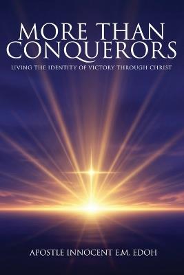 More Than Conquerors - Apostle Innocent E M Edoh - cover