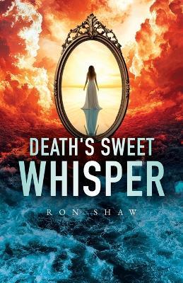 Death's Sweet Whisper - Ron Shaw - cover