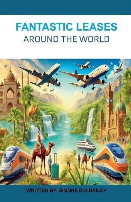 Fantastic Leases Around The World - Simone Bailey - cover