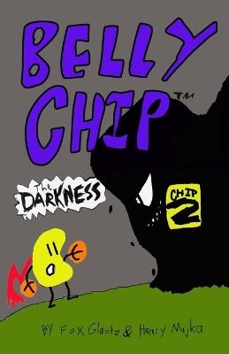 Belly Chip - The Darkness - Fox Glantz,Henry Majka - cover