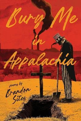 Bury Me in Appalachia - Brandon Sites - cover