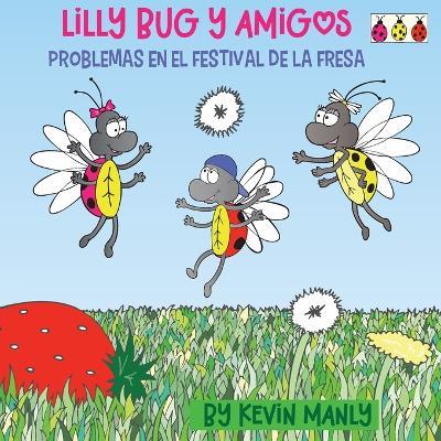 Lilly Bug y Amigos: Problemas en el Festival de la Fresa - Manly - cover