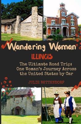Wandering Woman: Illinois - Julie G Bettendorf - cover