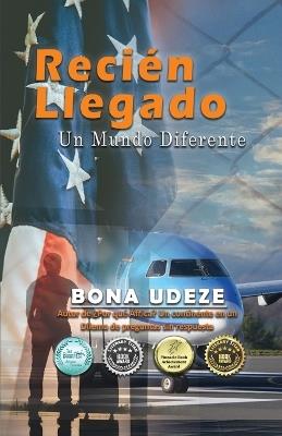 Just Arrived: A Different World (Spanish Edition) - Bona Udeze - cover
