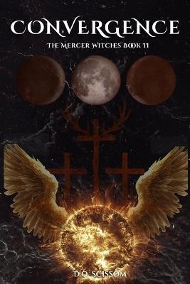 Convergence: The Mercer Witches Book II - D O Scissom - cover