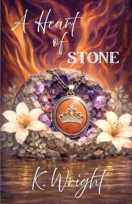 A Heart of Stone - K Wright - cover