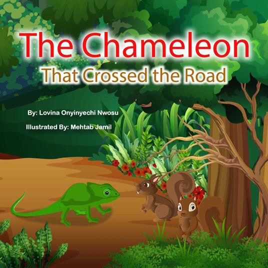 Chameleon That Crossed The Road, The
