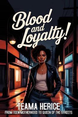 Blood and Loyalty - Teama Nicole Herice - cover